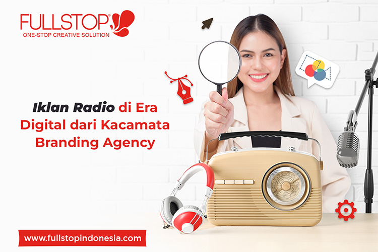 Iklan Radio di Era Digital Menurut Branding Agency